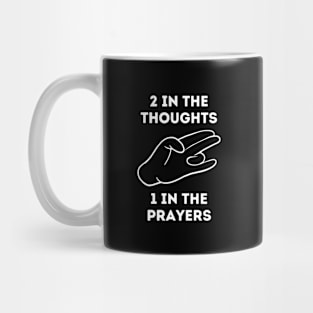 2 In The Thoughts, 1 In The Prayers Mug